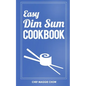 Easy Dim Sum Cookbook - Paperback