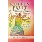 Rotten Fruit is Falling Down: Because I shake the tree - Hardcover