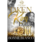 Taken By The King Of Dallas 2: An African American Romance - Paperback