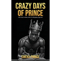 Crazy Days of Prince - Hardcover