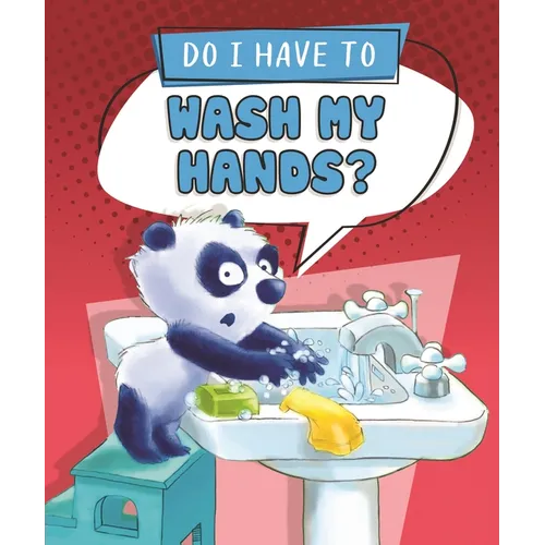 Do I Have to Wash My Hands? - Library Binding