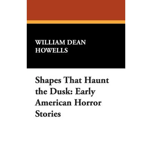 Shapes That Haunt the Dusk: Early American Horror Stories - Paperback