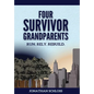 Four Survivor Grandparents: Run. Rely. Rebuild. - Hardcover