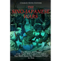 The Sino-Japanese Wars: The History and Legacy of the Early 20th Century Conflicts that Made Japan the Dominant Power in Asia - Paperback
