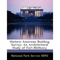 Historic American Building Survey: An Architectural Study of Fort McHenry - Paperback