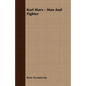 Karl Marx - Man And Fighter - Paperback