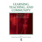 Learning, Teaching, and Community: Contributions of Situated and Participatory Approaches to Educational Innovation - Paperback