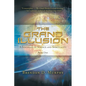 The Grand Illusion: A Synthesis of Science and Spirituality - Book One - Paperback
