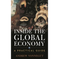Inside the Global Economy: A Practical Guide - Paperback