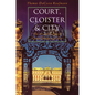 Court, Cloister, and City: The Art and Culture of Central Europe, 1450-1800 - Paperback