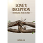 Love's Deception: Untangling Toxic Bonds - Paperback