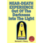Near-Death Experience: Out Of The Darkness Into The Light - Paperback