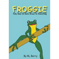 Froggie: Fully Rely On God's Grace In Everything - Paperback