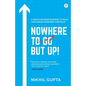 Nowhere To Go But Up! - Paperback