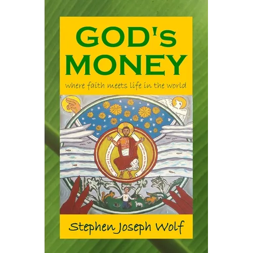 God's Money: Where Faith Meets Life in the World - Paperback