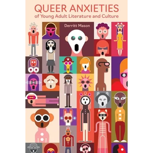 Queer Anxieties of Young Adult Literature and Culture - Hardcover