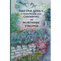 Take Our Advice: A Handbook for Gardening in Northern Virginia - Paperback