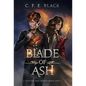 Blade of Ash: Scepter and Crown Book One - Hardcover