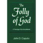 The Folly of God: A Theology of the Unconditional - Paperback