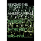 Beyond the American Pale: The Irish in the West, 1845-1910 - Hardcover