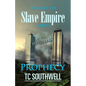 Prophecy: Book I of the Slave Empire series - Paperback