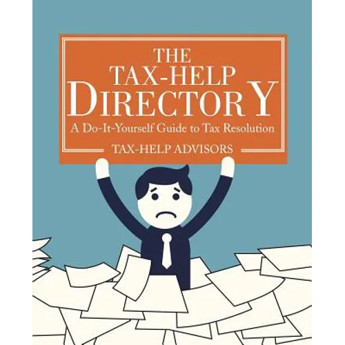 The Tax-Help Directory: A Do-It-Yourself Guide to Tax Resolution - Paperback