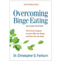 Overcoming Binge Eating: The Proven Program to Learn Why You Binge and How You Can Stop - Hardcover