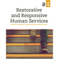 Restorative and Responsive Human Services - Paperback