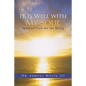 It Is Well with My Soul: Spiritual Care for the Dying - Paperback