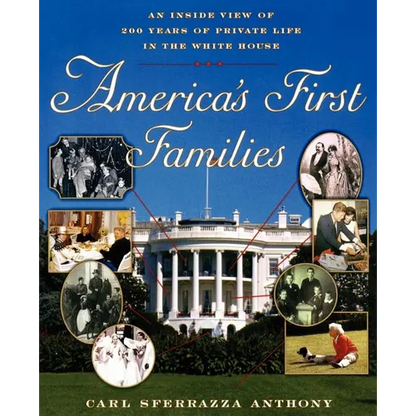America's First Families: An Inside View of 200 Years of Private Life in the White House - Paperback