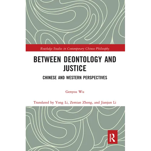 Between Deontology and Justice: Chinese and Western Perspectives - Paperback