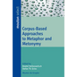 Corpus-Based Approaches to Metaphor and Metonymy - Paperback