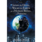 Satan the Devil, Walks the Earth as a Human Being, a Person!: Book 4 - Paperback
