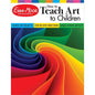 How to Teach Art to Children, Grade 1 - 6 Teacher Resource - Paperback
