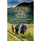 Our Walk in Christ - Paperback
