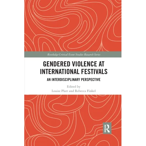 Gendered Violence at International Festivals: An Interdisciplinary Perspective - Paperback