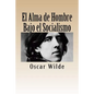 El Alma de Hombre Bajo el Socialismo - Paperback