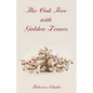 The Oak Tree with Golden Leaves - Paperback