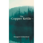 The Copper Kettle - Hardcover