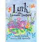 Lurk The Lavender Leopard - Hardcover