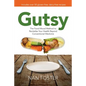 Gutsy: The Food-Mood Method to Revitalize Your Health Beyond Conventional Medicine - Paperback