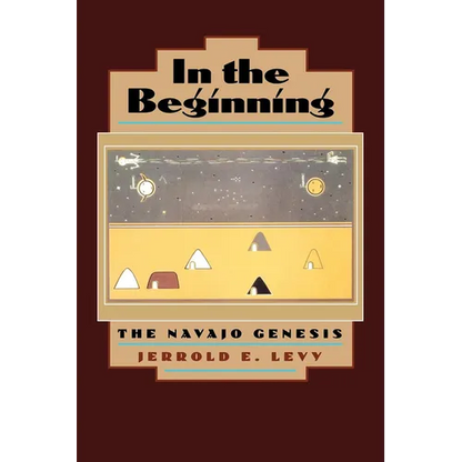 In the Beginning: The Navajo Genesis - Paperback