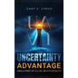 Uncertainty Advantage - Hardcover