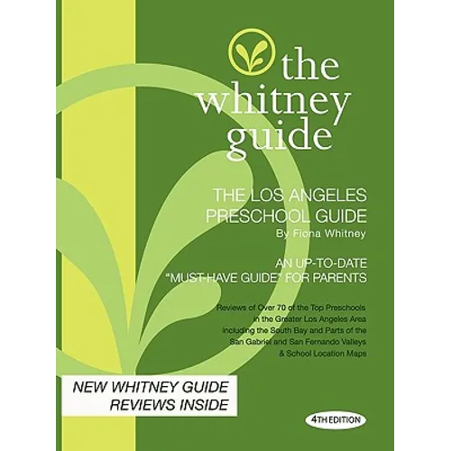 The Whitney Guide - The Los Angeles Preschool Guide - 4th Edition - Paperback