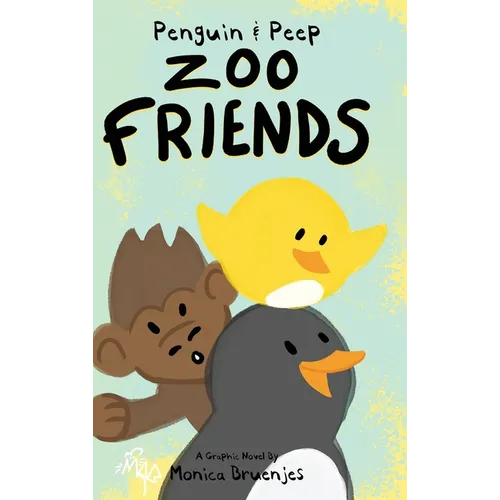 Penguin & Peep: Zoo Friends - Hardcover