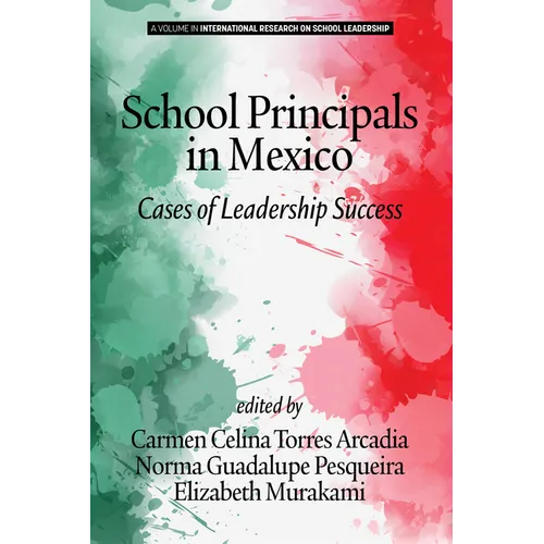 School Principals in Mexico: Cases of Leadership Success - Paperback