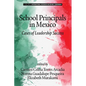 School Principals in Mexico: Cases of Leadership Success - Paperback