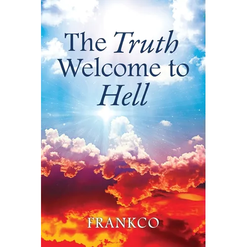 The Truth Welcome To Hell - Paperback