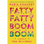 Fatty Fatty Boom Boom: A Memoir of Food, Fat, and Family - Hardcover