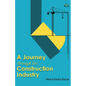 A Journey through the Construction Industry - Paperback